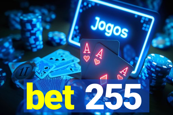 bet 255